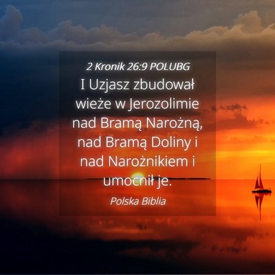 Picture 04 - 2 Kronik 26:9 POLUBG - I Uzjasz zbudował wieże w Jerozolimie nad - Bible Verse Picture