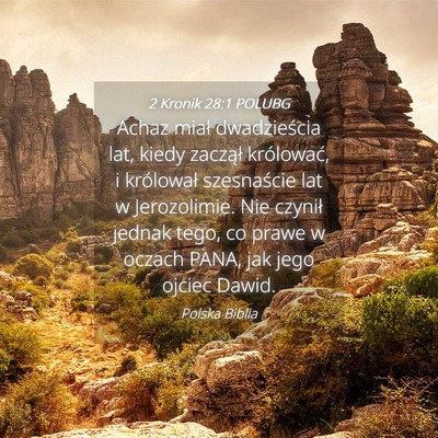 Picture 04 - 2 Kronik 28:1 POLUBG - Achaz miał dwadzieścia lat, kiedy zaczął - Bible Verse Picture