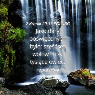 Picture 04 - 2 Kronik 29:33 POLUBG - Jako dary poświęconych było: sześćset - Bible Verse Picture