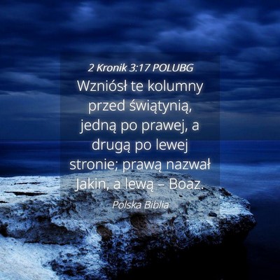 Picture 04 - 2 Kronik 3:17 POLUBG - Wzniósł te kolumny przed świątynią, jedną - Bible Verse Picture