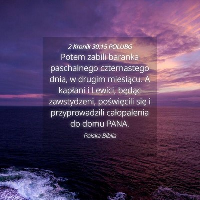 Picture 04 - 2 Kronik 30:15 POLUBG - Potem zabili baranka paschalnego czternastego - Bible Verse Picture