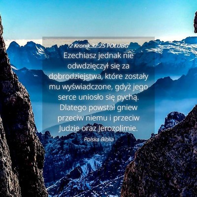 Picture 04 - 2 Kronik 32:25 POLUBG - Ezechiasz jednak nie odwdzięczył się za - Bible Verse Picture