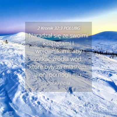 Picture 04 - 2 Kronik 32:3 POLUBG - Naradzał się ze swoimi książętami i - Bible Verse Picture