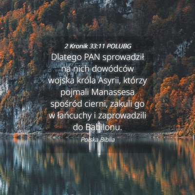 Picture 04 - 2 Kronik 33:11 POLUBG - Dlatego PAN sprowadził na nich dowódców wojska - Bible Verse Picture