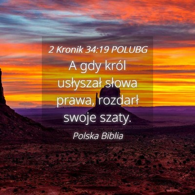 Picture 04 - 2 Kronik 34:19 POLUBG - A gdy król usłyszał słowa prawa, rozdarł - Bible Verse Picture
