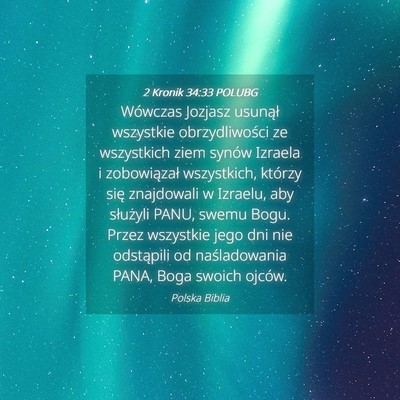 Picture 04 - 2 Kronik 34:33 POLUBG - Wówczas Jozjasz usunął wszystkie - Bible Verse Picture