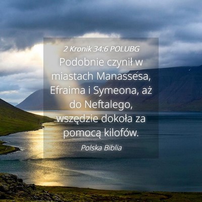Picture 04 - 2 Kronik 34:6 POLUBG - Podobnie czynił w miastach Manassesa, Efraima i - Bible Verse Picture