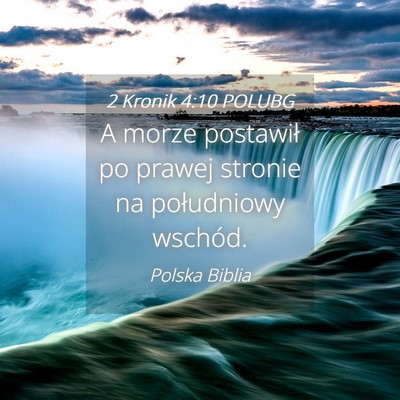 Picture 04 - 2 Kronik 4:10 POLUBG - A morze postawił po prawej stronie na - Bible Verse Picture