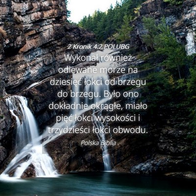Picture 04 - 2 Kronik 4:2 POLUBG - Wykonał również odlewane morze na dziesięć - Bible Verse Picture