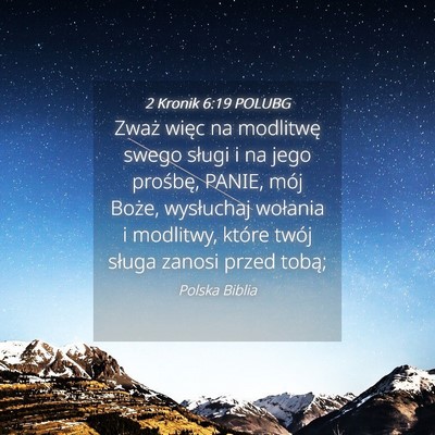 Picture 04 - 2 Kronik 6:19 POLUBG - Zważ więc na modlitwę swego sługi i na jego - Bible Verse Picture