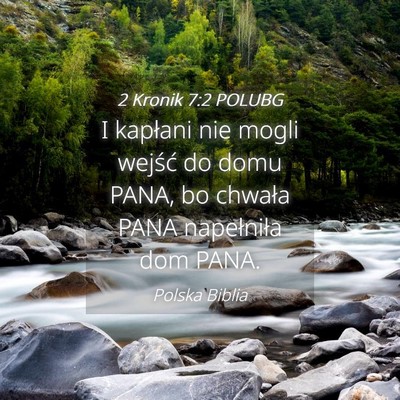 Picture 04 - 2 Kronik 7:2 POLUBG - I kapłani nie mogli wejść do domu PANA, bo - Bible Verse Picture