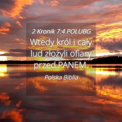 Picture 04 - 2 Kronik 7:4 POLUBG - Wtedy król i cały lud złożyli ofiary przed - Bible Verse Picture