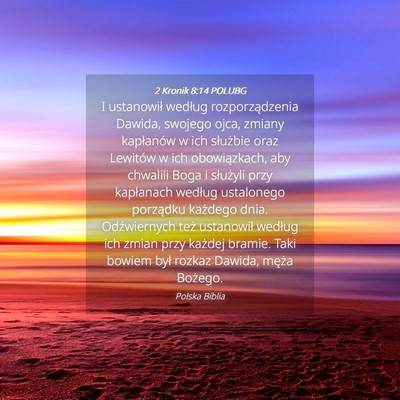 Picture 04 - 2 Kronik 8:14 POLUBG - I ustanowił według rozporządzenia Dawida, - Bible Verse Picture