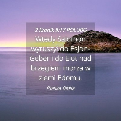 Picture 04 - 2 Kronik 8:17 POLUBG - Wtedy Salomon wyruszył do Esjon-Geber i do Elot - Bible Verse Picture