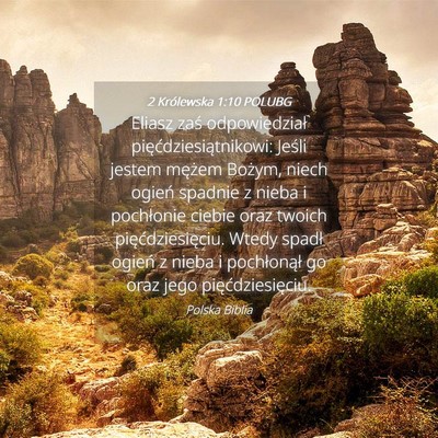 Picture 04 - 2 Królewska 1:10 POLUBG - Eliasz zaś odpowiedział pięćdziesiątnikowi: - Bible Verse Picture