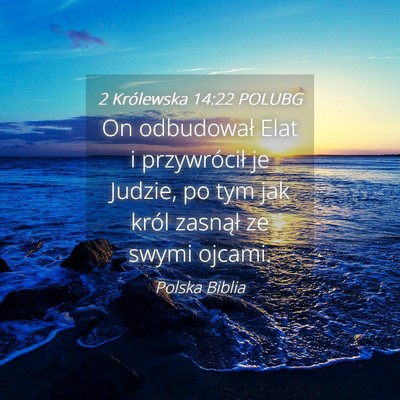 Picture 04 - 2 Królewska 14:22 POLUBG - On odbudował Elat i przywrócił je Judzie, po - Bible Verse Picture