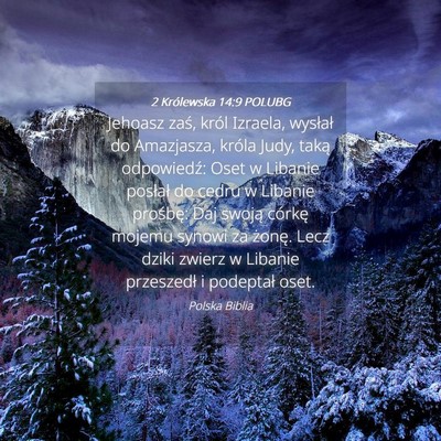 Picture 04 - 2 Królewska 14:9 POLUBG - Jehoasz zaś, król Izraela, wysłał do - Bible Verse Picture