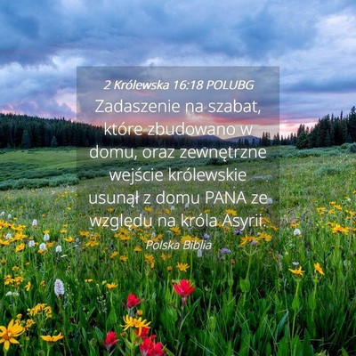 Picture 04 - 2 Królewska 16:18 POLUBG - Zadaszenie na szabat, które zbudowano w domu, - Bible Verse Picture