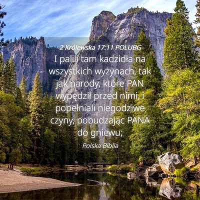 Picture 04 - 2 Królewska 17:11 POLUBG - I palili tam kadzidła na wszystkich wyżynach, - Bible Verse Picture