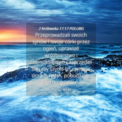 Picture 04 - 2 Królewska 17:17 POLUBG - Przeprowadzali swoich synów i swoje córki przez - Bible Verse Picture