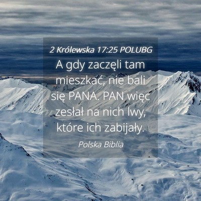 Picture 04 - 2 Królewska 17:25 POLUBG - A gdy zaczęli tam mieszkać, nie bali się PANA. - Bible Verse Picture