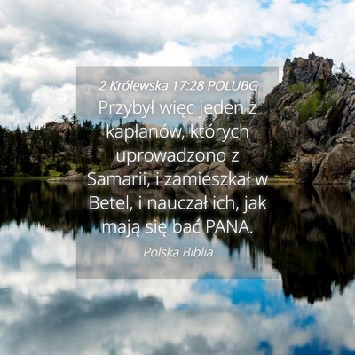 Picture 04 - 2 Królewska 17:28 POLUBG - Przybył więc jeden z kapłanów, których - Bible Verse Picture