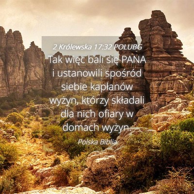 Picture 04 - 2 Królewska 17:32 POLUBG - Tak więc bali się PANA i ustanowili spośród - Bible Verse Picture