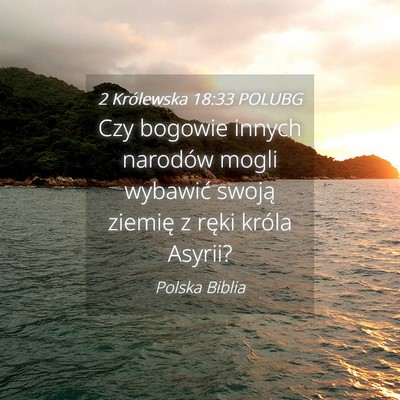 Picture 04 - 2 Królewska 18:33 POLUBG - Czy bogowie innych narodów mogli wybawić swoją - Bible Verse Picture