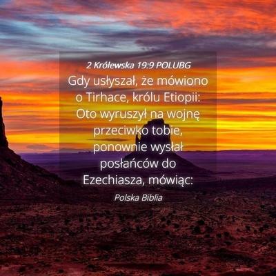 Picture 04 - 2 Królewska 19:9 POLUBG - Gdy usłyszał, że mówiono o Tirhace, królu - Bible Verse Picture