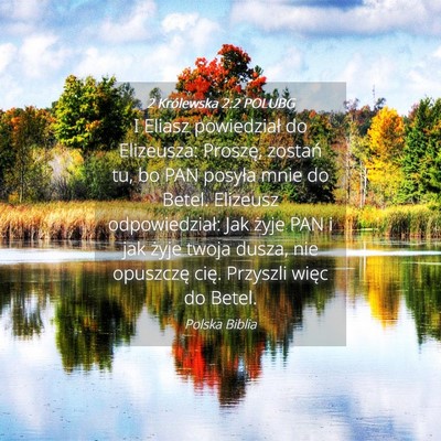 Picture 04 - 2 Królewska 2:2 POLUBG - I Eliasz powiedział do Elizeusza: Proszę, - Bible Verse Picture