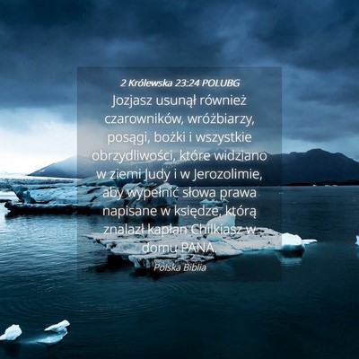 Picture 04 - 2 Królewska 23:24 POLUBG - Jozjasz usunął również czarowników, - Bible Verse Picture