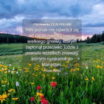 Picture 04 - 2 Królewska 23:26 POLUBG - PAN jednak nie odwrócił się od zapalczywości - Bible Verse Picture