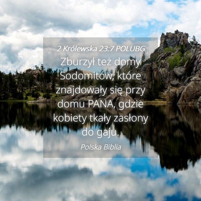 Picture 04 - 2 Królewska 23:7 POLUBG - Zburzył też domy Sodomitów, które znajdowały - Bible Verse Picture