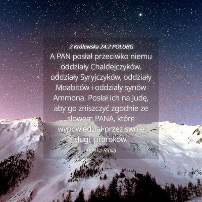 Picture 04 - 2 Królewska 24:2 POLUBG - A PAN posłał przeciwko niemu oddziały - Bible Verse Picture