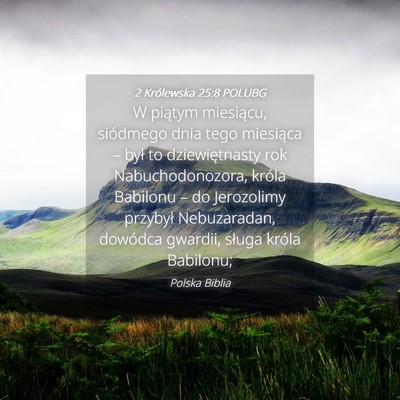 Picture 04 - 2 Królewska 25:8 POLUBG - W piątym miesiącu, siódmego dnia tego - Bible Verse Picture