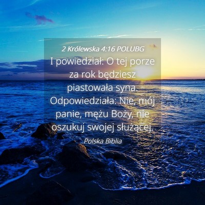 Picture 04 - 2 Królewska 4:16 POLUBG - I powiedział: O tej porze za rok będziesz - Bible Verse Picture