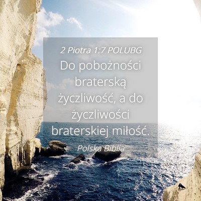 Picture 04 - 2 Piotra 1:7 POLUBG - Do pobożności braterską życzliwość, a do - Bible Verse Picture