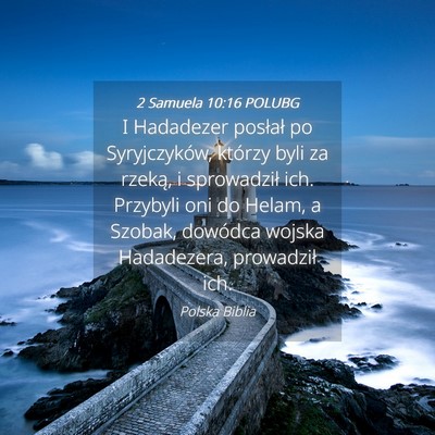 Picture 04 - 2 Samuela 10:16 POLUBG - I Hadadezer posłał po Syryjczyków, którzy - Bible Verse Picture