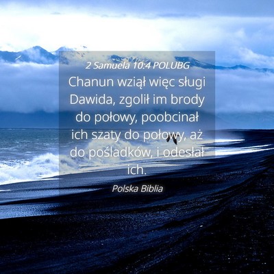 Picture 04 - 2 Samuela 10:4 POLUBG - Chanun wziął więc sługi Dawida, zgolił im - Bible Verse Picture
