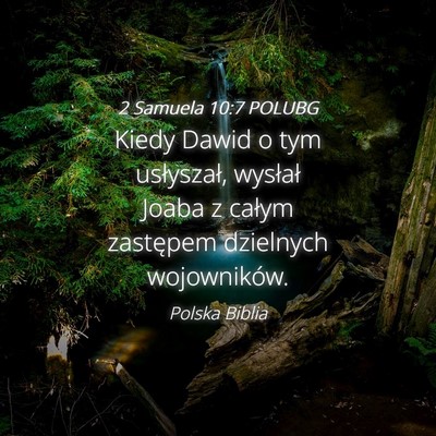 Picture 04 - 2 Samuela 10:7 POLUBG - Kiedy Dawid o tym usłyszał, wysłał Joaba z - Bible Verse Picture