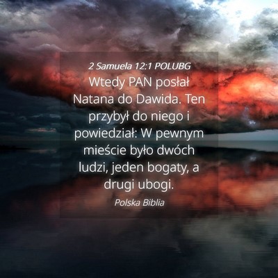 Picture 04 - 2 Samuela 12:1 POLUBG - Wtedy PAN posłał Natana do Dawida. Ten przybył - Bible Verse Picture