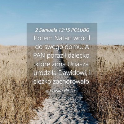 Picture 04 - 2 Samuela 12:15 POLUBG - Potem Natan wrócił do swego domu. A PAN - Bible Verse Picture