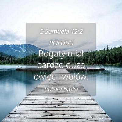Picture 04 - 2 Samuela 12:2 POLUBG - Bogaty miał bardzo dużo owiec i - Bible Verse Picture