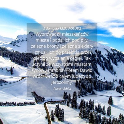 Picture 04 - 2 Samuela 12:31 POLUBG - Wyprowadził mieszkańców miasta i podał ich - Bible Verse Picture