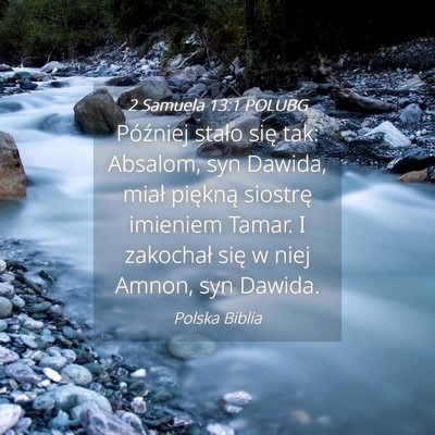 Picture 04 - 2 Samuela 13:1 POLUBG - Później stało się tak: Absalom, syn Dawida, - Bible Verse Picture