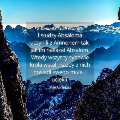 Picture 04 - 2 Samuela 13:29 POLUBG - I słudzy Absaloma uczynili z Amnonem tak, jak im - Bible Verse Picture