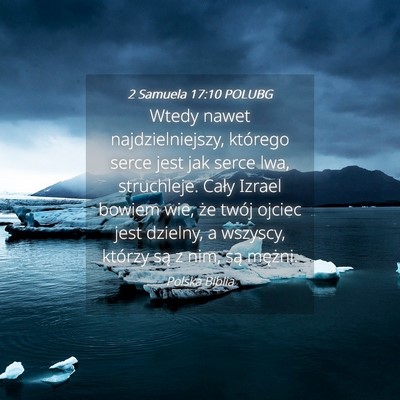 Picture 04 - 2 Samuela 17:10 POLUBG - Wtedy nawet najdzielniejszy, którego serce jest - Bible Verse Picture