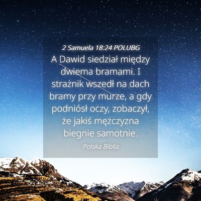 Picture 04 - 2 Samuela 18:24 POLUBG - A Dawid siedział między dwiema bramami. I - Bible Verse Picture