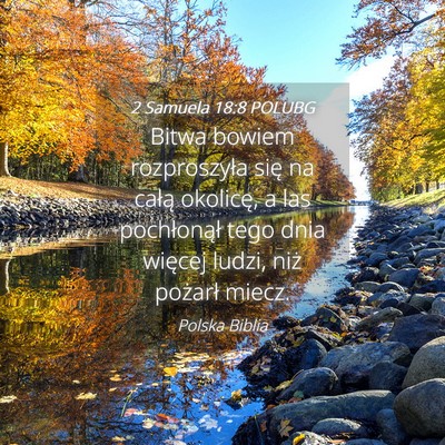 Picture 04 - 2 Samuela 18:8 POLUBG - Bitwa bowiem rozproszyła się na całą - Bible Verse Picture