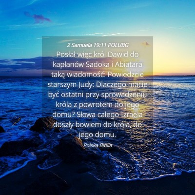Picture 04 - 2 Samuela 19:11 POLUBG - Posłał więc król Dawid do kapłanów Sadoka i - Bible Verse Picture